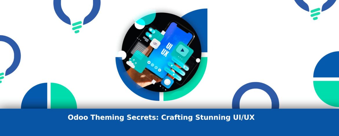 Odoo Theming Secrets: Crafting Stunning UI/UX