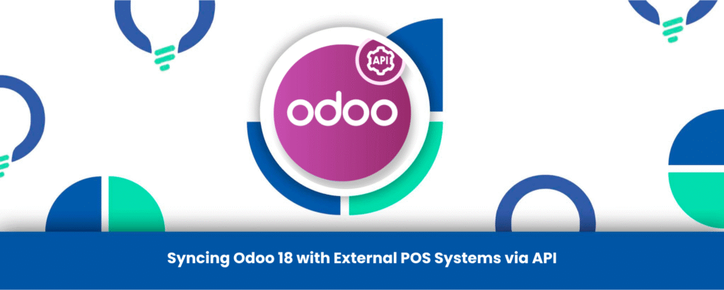 Syncing Odoo 18 with External POS Systems via API