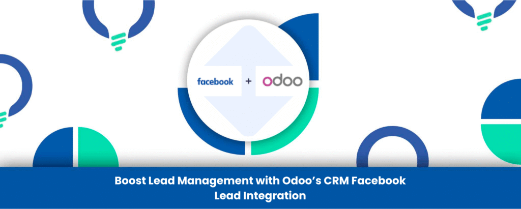 Boost Lead Management with Odoo’s CRM Facebook Lead Integration