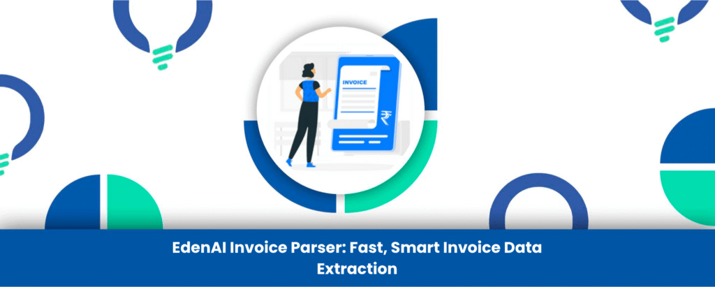 EdenAI Invoice Parser: Fast, Smart Invoice Data Extraction