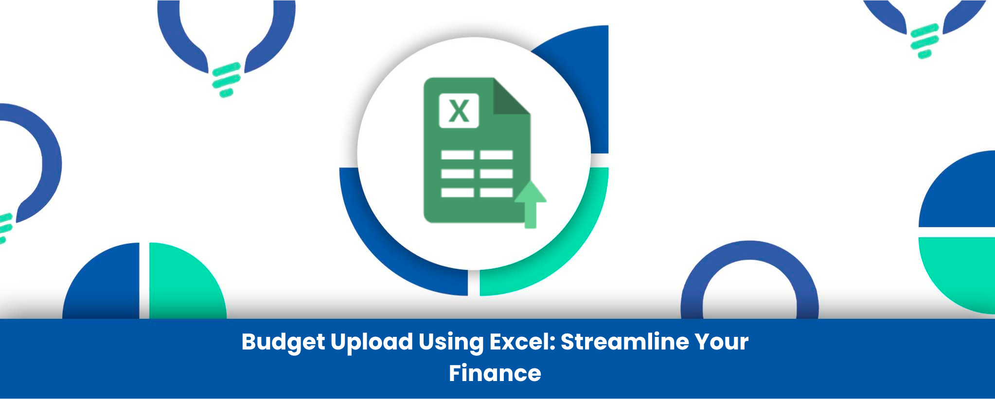 Budget Upload Using Excel: Streamline Your Finance