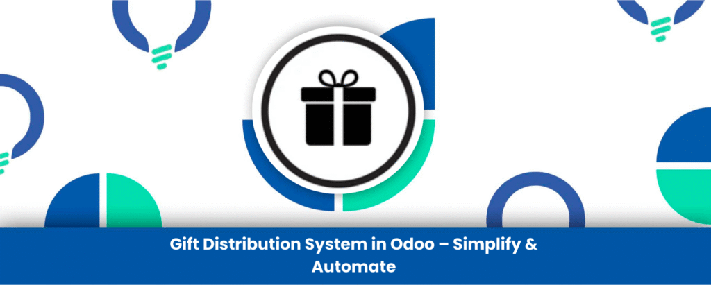 Gift Distribution System in Odoo – Simplify & Automate