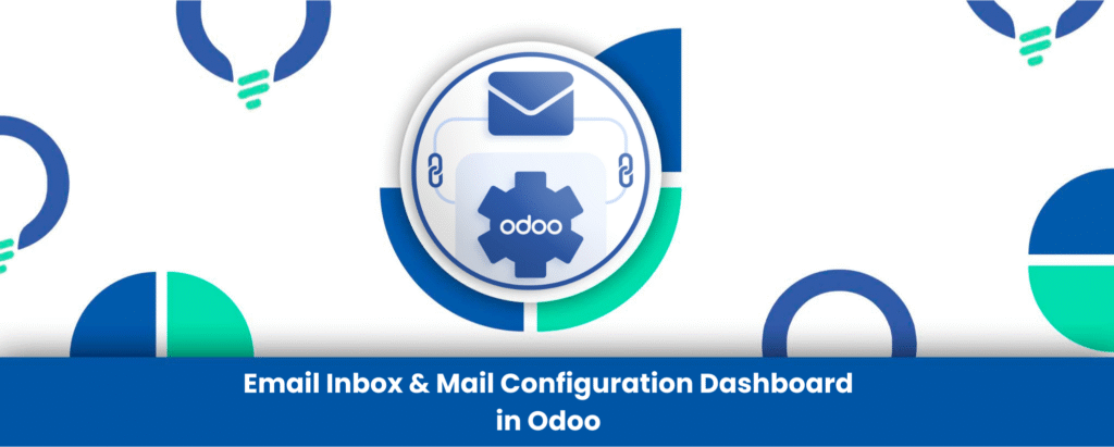 Email Inbox & Mail Configuration Dashboard in Odoo