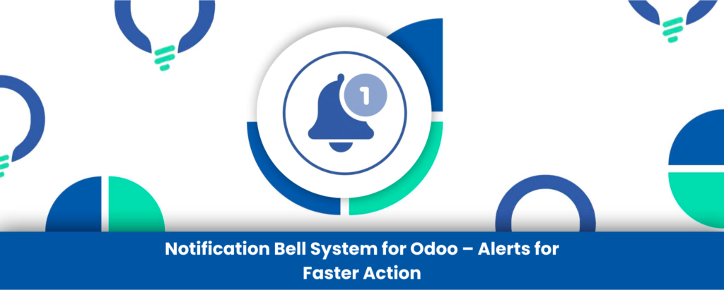 Notification Bell System for Odoo – Alerts for Faster Action
